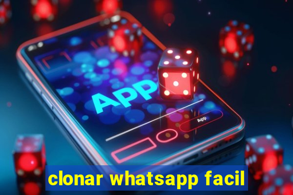 clonar whatsapp facil